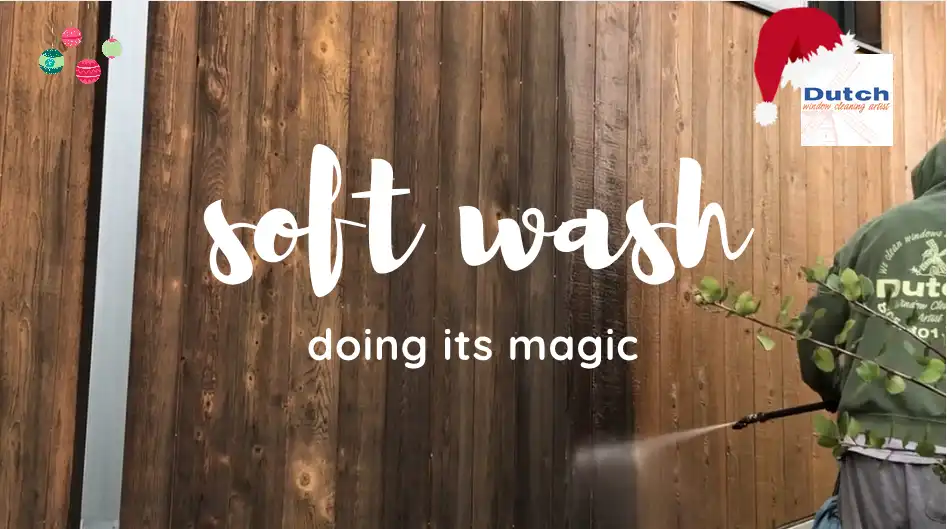 The Magic of Soft Wash, Happy Holidays Dutch Window Cleaning Artist